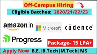 Amazon, Microsoft, cadence, Progress is hiring | off campus drive 2023 | 2022 | 2021 | 2020
