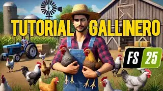 TUTORIAL DEL GALLINERO FS25 - Guia para Las Gallinas en Farming Simulator 25 en Espa&ntilde;ol