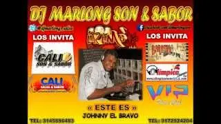 Este es - Jonnny el Bravo - DJ MArlong Son y Sabor