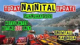 Nainital Weather Today | Nainital tour plan | 2nd January 2026