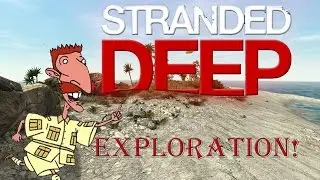 Explorartion! | Stranded Deep Gameplay - Part 6
