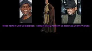 MACE WINDU LINE COMPARISON - SAMUEL LEROY JACKSON VS TERRENCE CONNOR CARSON