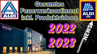 PRODUKTVIDEOS ALDI FEUERWERKSORTIMENT WECO 2022/2023 | Silvester | Feuerwerk.News