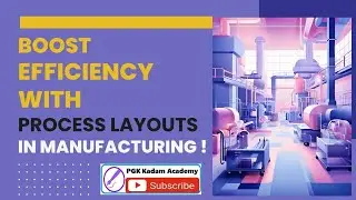 Boost Efficiency with Process Layouts in Manufacturing!