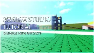 Advanced Roblox Studio Tutorial | Creating an Advanced Dash with Raycasts, Effects, & BodyPosition
