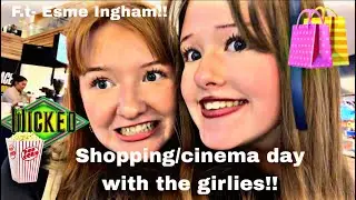 SHOPPING-CINEMA-GRWM-DAY IN MY LIFE!! 💕 ft. Esme Ingham & friends!! 