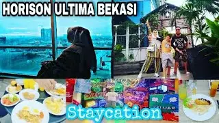 STAYCATION DI HORISON ULTIMA BEKASI PART 2 || MAKAN MALAM N BREAK FAST HOTEL MEVVAH BINTANG EMPAT