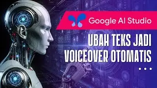Ini Dia Cara Bikin Voiceover AI Keren, Cuma Pakai Google AI Studio!