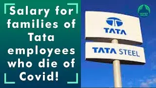 Tata steel to continue salary for families of employees who die of Covid