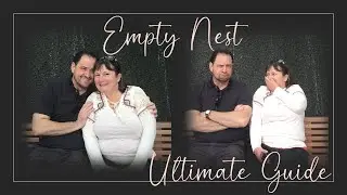 Empty Nest - Ultimate Guide