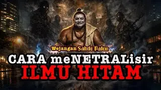 CARA meNETRALisir ILMU HITAM — Rahasia Langkah Ilmu Jawa Kuno #sabdopalon