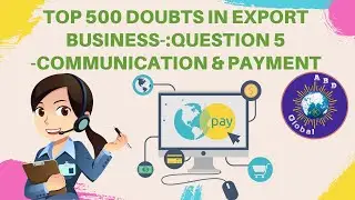 TOP 500 DOUBTS IN EXPORT BUSINESS-:QUESTION 5-COMMUNICATION & PAYMENT