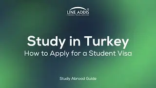 How to Apply Study in Turkey Student Visa and Study Abroad from Ethiopia &ndash; 2025 Guide! #goline