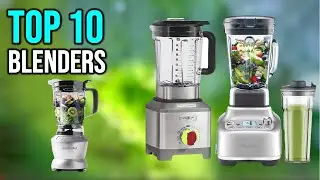 ✅Top 10 BEST Blenders of (2023)