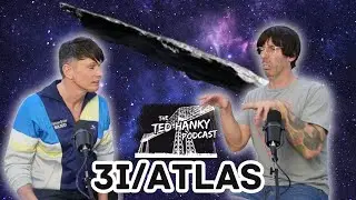 The Ted Hanky Podcast : 3i/Atlas