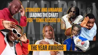 Stoneboy и Amaarae лидируют в рейтинге &laquo;TGMA Record of the Year Awards&raquo; | Ameyaw TV
