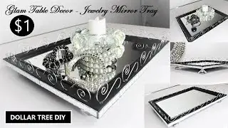 DIY GLAM MIRROR TRAY | GLAM TABLE DECOR | Dollar Tree DIY