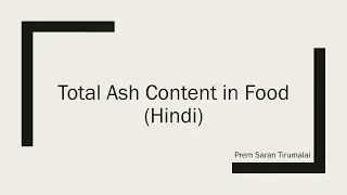 Total Ash Content in Foods (Hindi)