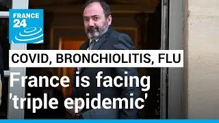 Covid, bronchiolitis, flu: Health minister warns France is facing 'triple epidemic' &bull; FRANCE 24