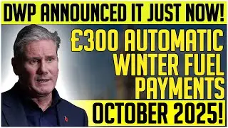 💷 Обновление DWP: автоматическая выплата на зимнее топливо в размере 300 фунтов стерлингов прибли...