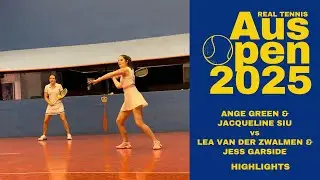 A Green & J Siu vs J Garside & L Van Der Zwalmen - HIGHLIGHTS - Real Tennis Australian Open 2025