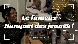 MOMENTS DE VIE #3 ⎢ On a organiser le banquet des jeunes de l'église 😍