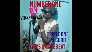 Numbers one by Stickyboy K37 _(official Audio mp3)