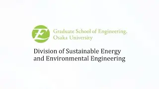 【PV SEE】Division of Sustainable Energy and Environmental Engineering, Osaka University
