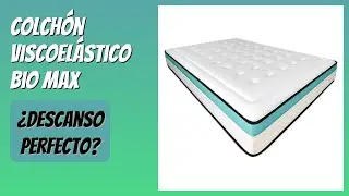 RESE&Ntilde;A (2025) : Colch&oacute;n Viscoel&aacute;stico Bio MAX. DETALLES
