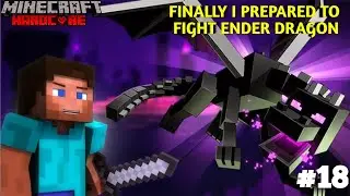 FINALLY I PREPARED TO FIGHT ENDER DRAGON | MINECRAFT HARDCORE #18