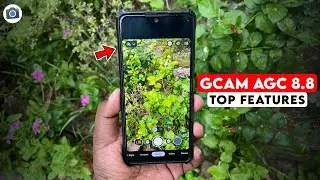 Download GCam AGC 8.8 v2.0 | Top Features & Review | Any Android | Photo Samples