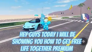 how to get free life premium in life together rp (Roblox)