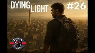 🎮DYING LIGHT PL  #26 &ndash; Syn marnotrawny 👦, Wonne Zioła 🌿 i Bracie, gdzie jesteś? 🔍