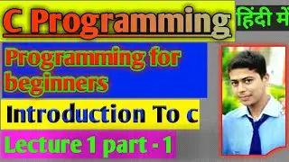 Introduction to c  programming ||Introduction to c programming Language.