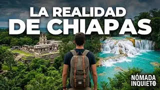 La verdad de viajar por Chiapas: De la Selva a los Lagos (¿Es seguro?)