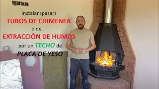 Instalar TUBOS DE CHIMENEA 🔥 o de EXTRACCIÓN DE HUMOS 💨 en un TECHO de PLACA DE YESO 👷‍♂️🏠