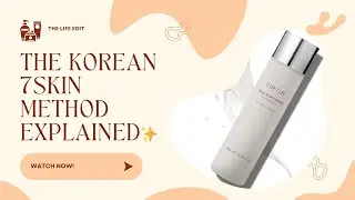 &ldquo;The Korean 7 Skin Method Explained | Unlocking the Secret to Glass Skin ✨💧&rdquo;