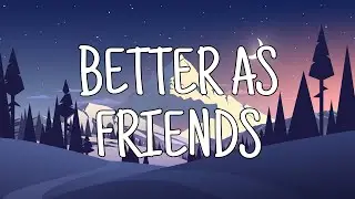STEVE REECE & NOURII ft. YOUKII - BETTER AS FRIENDS (LYRICS)