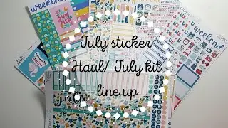 JULY STICKER HAUL || JULY KIT LINE UP || PLANNER KATE || FERN CREEK STICKERS  || HAN CAN PLAN