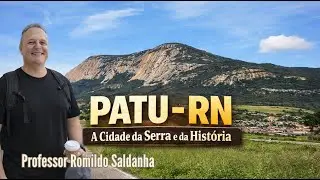 PATU &ndash; RN | A Cidade da Serra e da Hist&oacute;ria