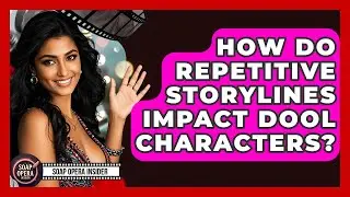How Do Repetitive Storylines Impact DOOL Characters? - Soap Opera Insider