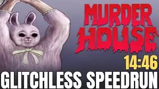 Murder House Glitchless Speedrun in 14:46