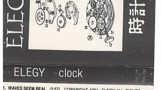 Elegy- Clock Demo 9/91 xfer from master cassette Audio Only Sacramento