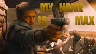 Mad Max Fury Road Tribute || My Name Is Max