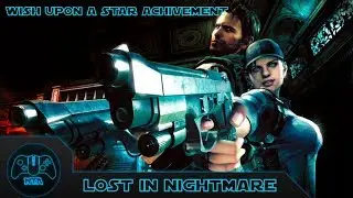 Resident Evil 5 - Lost in Nightmare - Wish Upon A Star Achievement Guide