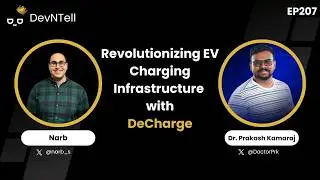 DevNTell - Revolutionizing EV Charging Infrastructure with DeCharge feat. Dr. Prakash Kamaraj