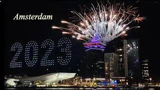New Year 2023 | Amsterdam Fireworks and Drone show | Adam Tower