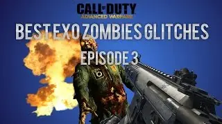 Best Exo Zombies Glitches In Advanced Warfare | Episode 3