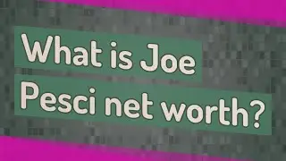 What is Joe Pesci net worth?