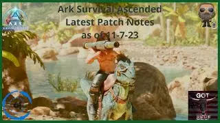 Ark Survival Ascended Latest Patch Notes as of 11-7-23